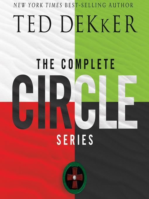 Title details for The Complete Circle Series by Ted Dekker - Available